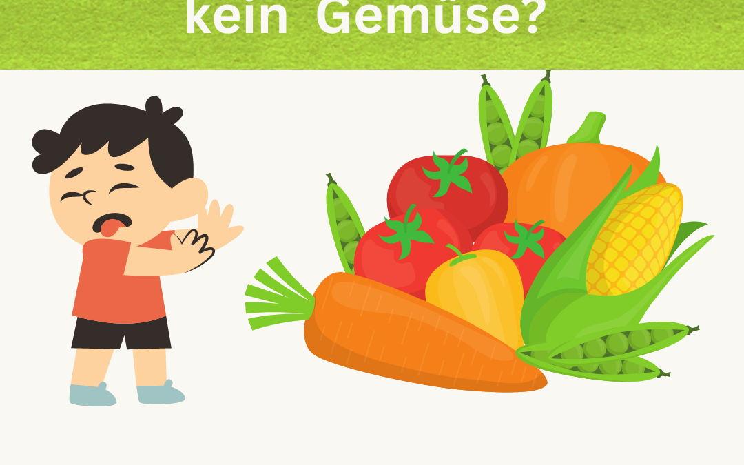 Mag dein Kind auf Dauer kein Gemüse?