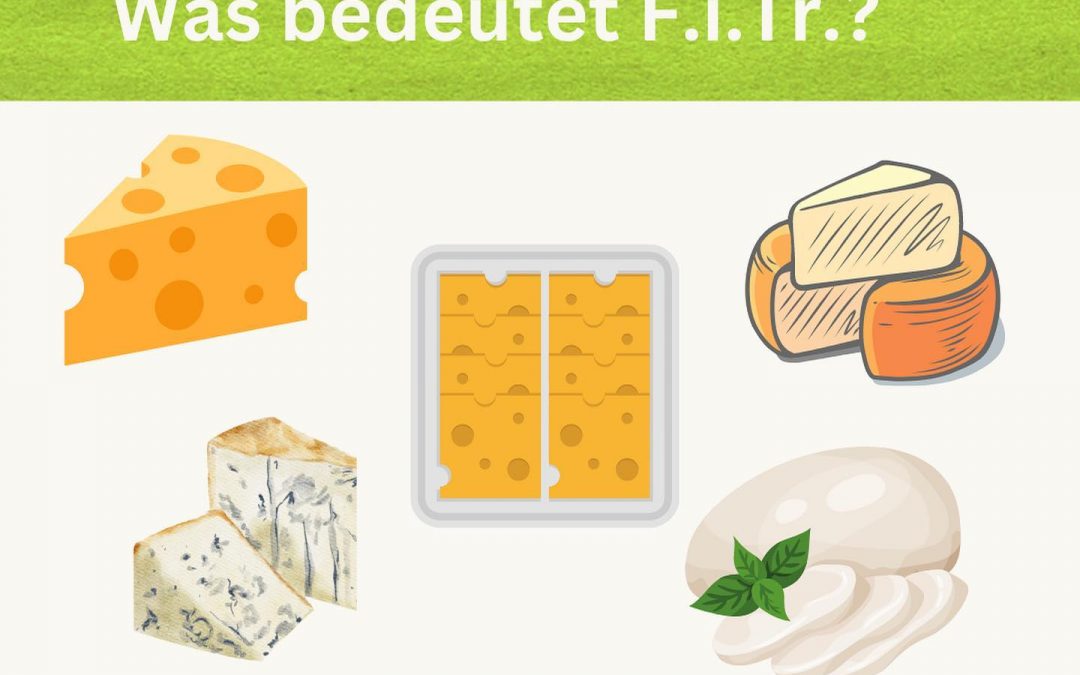Was bedeutet F.i.Tr. beim Käse